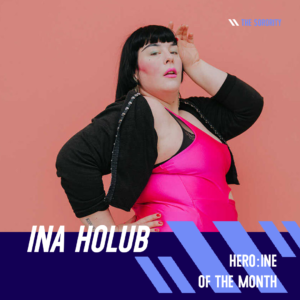 Ina Holub Herione of the Month